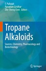 Tropane Alkaloids - T. Pullaiah ; Zhe-Sheng Chen ; Parvatam Giridhar - 9789819658046