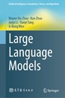 Large Language Models - Wayne Xin Zhao - 9789819662586