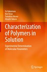 Characterization of Polymers in Solution - Yo Nakamura ; Ken Terao ; Tomohiro Hirano ; Atsushi Takano - 9789819666768