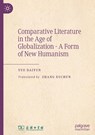 Comparative Literature in the Age of Globalization - A Form of New Humanism - Yue Daiyun - 9789819686230