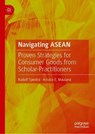 Navigating ASEAN - Rudolf Tjandra ; Amalia E. Maulana - 9789819697007