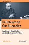 In Defence of Our Humanity - Stephen Hill - 9789819723652