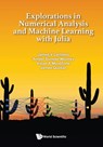 Explorations in Numerical Analysis and Machine Learning with Julia - James V. Lambers - 9789819819485