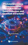 PHOTOLUMINESCEN SPECTROSCOP ADV SEMICONDUCT & QUANTUM STRUC - Feng Zhe Chuan - 9789819824946