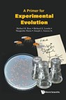 A Primer For Experimental Evolution - Michael Robertson (University Of California Rose ; Richard E (Michigan State University Lenski ; Margarida (University Of Lisboa Matos ; Joseph L (North Carolina A&t State University Graves Jr - 9789819825974