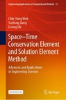 Space–Time Conservation Element and Solution Element Method - Chih-Yung Wen ; Yazhong Jiang ; Lisong Shi - 9789819908752