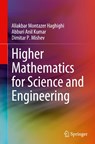 Higher Mathematics for Science and Engineering - Aliakbar Montazer Haghighi ; Abburi Anil Kumar ; Dimitar P. Mishev - 9789819954308