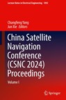 China Satellite Navigation Conference (CSNC 2024) Proceedings - Changfeng Yang ; Jun Xie - 9789819969272