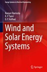 Wind and Solar Energy Systems - Kumari Namrata ; R. P. Saini ; D. P. Kothari - 9789819997091