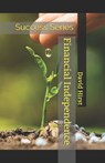 Financial Independence: Success Series - David Hirst - 9789833831609