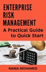 Enterprise Risk Management: A Practical Guide to Quick Start - Naina Mohamed - 9789834182229
