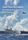 South China Sea Lawfare: Post-Arbitration Policy Options and Future Prospects - Keyuan Zou - 9789869282826