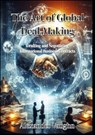 The Art of Global Deal-Making - Alexander Vaughn - 9789871197736