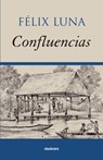 Confluencias - Felix Luna - 9789872050634