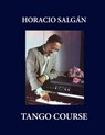 Horacio Salgan - TANGO COURSE - Horacio Salgan - 9789872882730