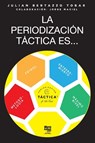 La periodizacion tactica es... - Julian Tobar - 9789873979477