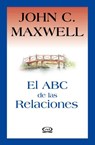 El Abc de las relaciones/ Relationships 101 - MAXWELL,  John C. - 9789876120463