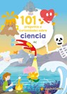 101 Preguntas Y Curiosidades Sobre Ciencia / 101 Questions and Curiosities about Science - Varios Autores - 9789877976892