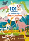 101 Preguntas Y Curiosidades Sobre Dinosaurios / 101 Questions and Curiosities about Dinosaurs - Varios Autores - 9789877976908