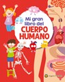 Mi Gran Libro del Cuerpo Humano / My Great Book of the Human Body - Soledad Gopar - 9789877978551