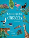Enciclopedia Ilustrada de Los Animales: Un Maravilloso Recorrido Por El Reino Animal / The Illustrated Encyclopedia of Animals - Claudia Martín - 9789878206684