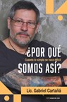 ¿Por qué somos así? - Gabriel Cartañá - 9789878916361