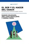 Ser Y El Hacer Del Coach, El - Ana Luisa Escalante ; Damián Goldvarg ; Norma Perel - 9789878935980