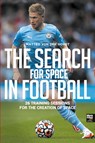 The Search for Space in Football - Matteo Von Der Horst - 9789878943282