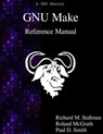 GNU Make Reference Manual - Richard M. Stallman - 9789881443519