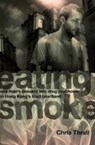 Eating Smoke - Chris Thrall - 9789881900296