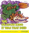 The Dragon King It Was That Died - Pamela Youde - 9789882372566