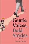 Gentle Voices, Bold Strides: A Memoir - Fanny Cheung - 9789882373730