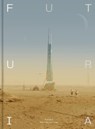 Futuria: Art of the Sci-Fi Age - Victionary - 9789887566656