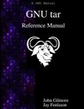 GNU tar Reference Manual: GNU tar: an archiver tool - Jay Fenlason - 9789888381470