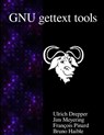 GNU gettext tools: Native Language Support Library and Tools - Jim Meyering - 9789888381562