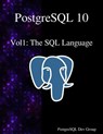 PostgreSQL 10 Vol1: The SQL Language - Postgresql Development Group - 9789888407224