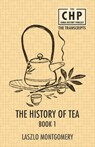 The History of Tea Book 1 - Laszlo Montgomery - 9789888843329