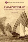 Outlaws of the Sea - Robert J Antony - 9789888876778