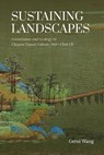 Sustaining Landscapes - Gerui Wang - 9789888876938