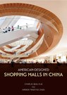 American-Designed Shopping Malls in China - Charlie Qiuli Xue ; Arwen Yingting Chen - 9789888946754