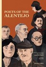 Poets of the Alentejo - Garcia de Resende ; Conde de Monsaraz ; Florbela Espanca ; Jose Regio - 9789895362868