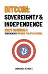 Bitcoin: Sovereignty & Independence - Knut Svanholm - 9789916697917