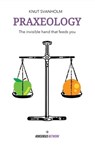 Praxeology - Knut Svanholm - 9789916723074