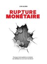Rupture monétaire - Lyn Alden - 9789916749623