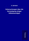 Untersuchungen über die Verzweigung einiger Süßwasseralgen - G. Berthold - 9789925025107