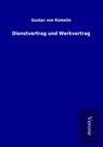 Dienstvertrag und Werkvertrag - RÜMELIN,  Gustav von - 9789925087563