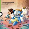 ¡Quiero chocolate!/ I Want Chocolate! - BRAVO,  Leonor - 9789942193193
