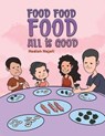 Food Food Food All is Good - Hedieh Najafi - 9789948049340