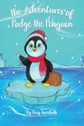 The Adventures of Podge the Penguin - Rosy Turnbull - 9789948452911