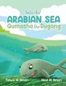 Into the Arabian Sea, Qumasha the Dugong - Felwa Al Ameri ; Hind Al Ameri - 9789948675563